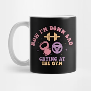 Now I'M Down Bad Crying At The Gym Mug